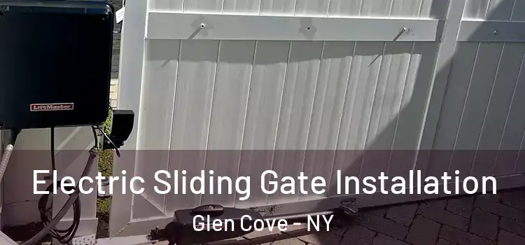 Electric Sliding Gate Installation Glen Cove - NY
