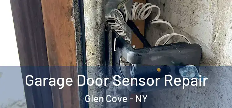 Garage Door Sensor Repair Glen Cove - NY