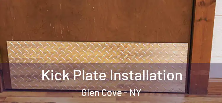 Kick Plate Installation Glen Cove - NY