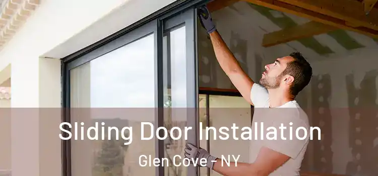 Sliding Door Installation Glen Cove - NY